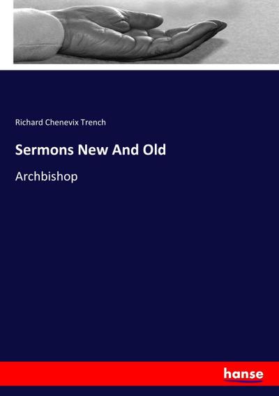 Sermons New And Old