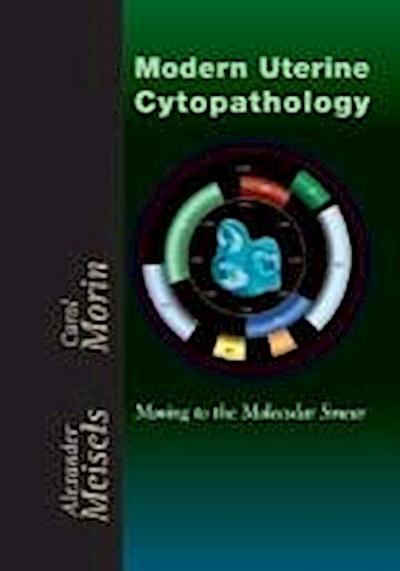 Meisels, A:  Modern Uterine Cytopathology