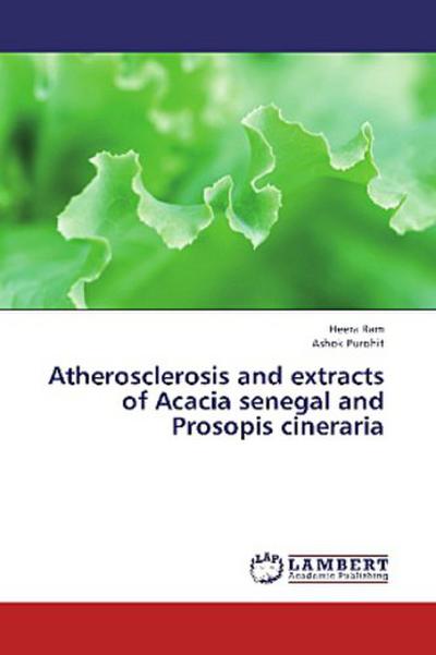 Atherosclerosis and extracts of Acacia senegal and Prosopis cineraria