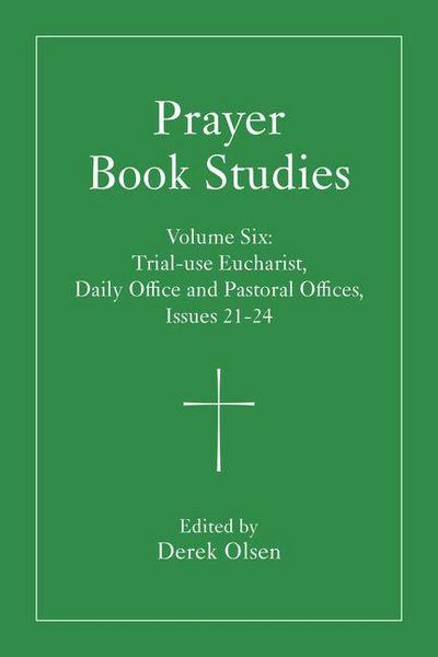 Prayer Book Studies Volume Six