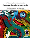 Franky Amete se raconte