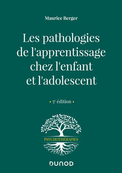 Les pathologies de l’apprentissage chez l’enfant et l’adolescent