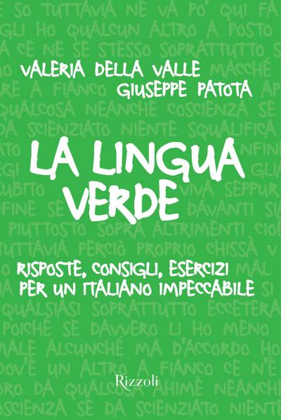 La lingua verde. Risposte, consigli, esercizi per un italiano impeccabile