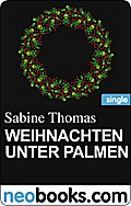 Weihnachten unter Palmen (neobooks Single) - Sabine Thomas