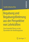Begabung und Begabungsförderung aus der Perspektive von Lehrkräften