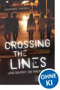 Crossing the Lines - Uns gehört die Nacht