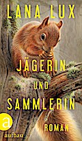Jägerin und Sammlerin