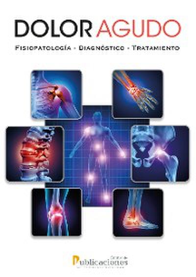 Dolor agudo. Fisiopatología-Diagnóstico-Tratamiento