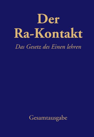 Der Ra-Kontakt: Das Gesetz des Einen lehren