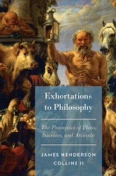 Exhortations to Philosophy