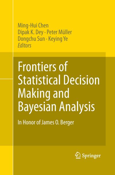 Frontiers of Statistical Decision Making and Bayesian Analysis