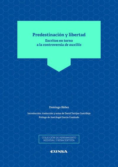 Predestinación y libertad : escritos en torno a la controversia de auxiliis