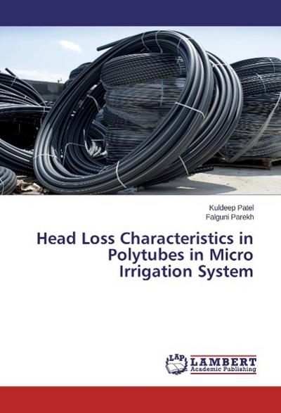 Head Loss Characteristics in Polytubes in Micro Irrigation System