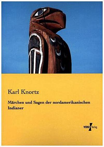 Märchen und Sagen der nordamerikanischen Indianer