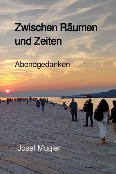 Zwischen Räumen und Zeiten
