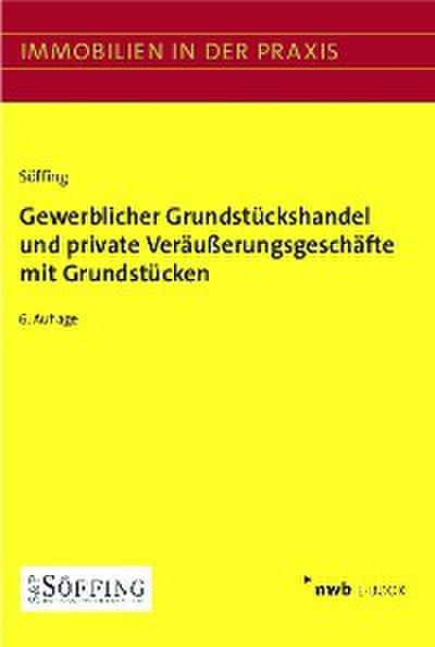 Gewerblicher Grundstückshandel und private Veräußerungsgeschäfte mit Grundstücken