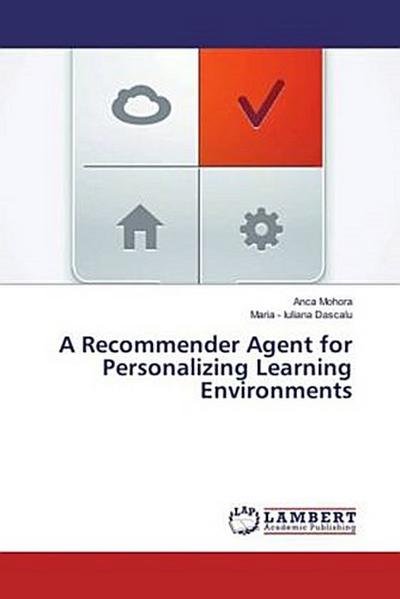 A Recommender Agent for Personalizing Learning Environments