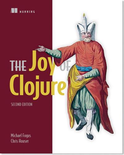 The Joy of Clojure - Michael Fogus