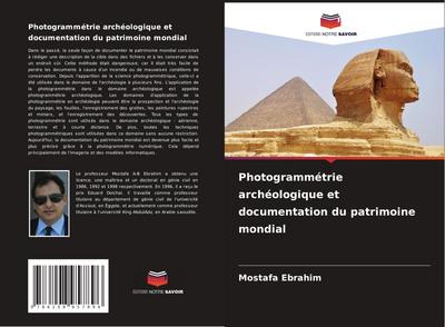 Photogrammétrie archéologique et documentation du patrimoine mondial