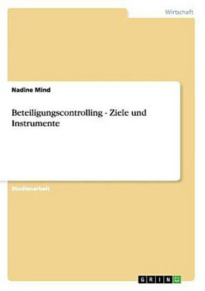 Ziele und Instrumente des Beteiligungscontrolling