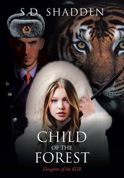 Child of the Forest: Daughter of the KGB