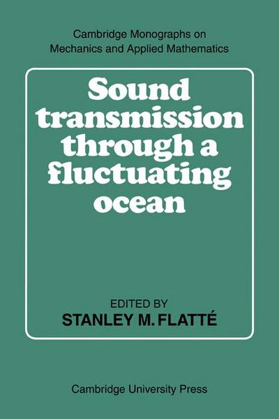 Sound Transmission Through a Fluctuating Ocean