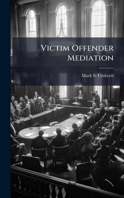 Victim Offender Mediation