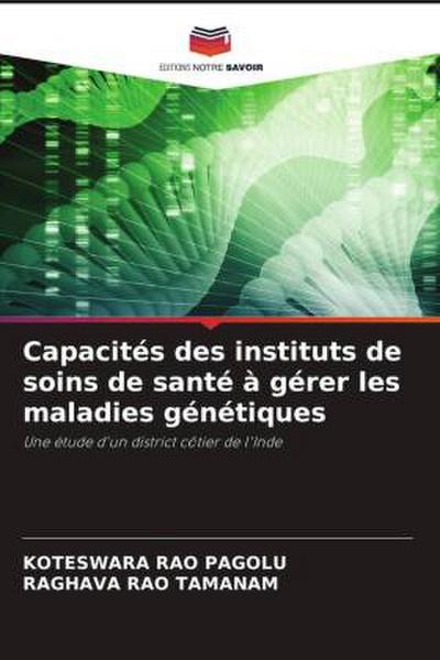 Capacités des instituts de soins de santé à gérer les maladies génétiques