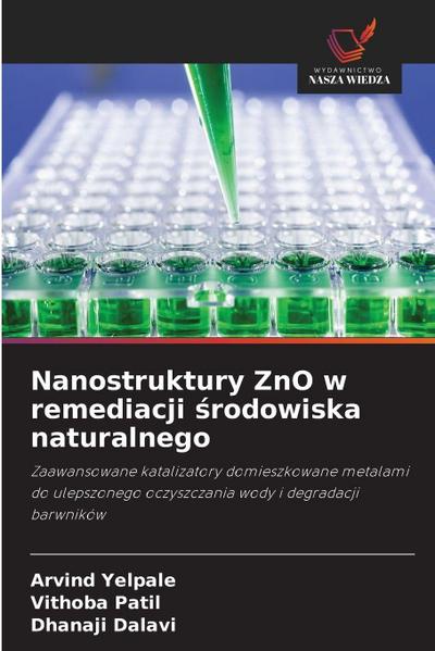 Nanostruktury ZnO w remediacji ¿rodowiska naturalnego