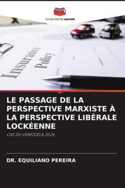LE PASSAGE DE LA PERSPECTIVE MARXISTE À LA PERSPECTIVE LIBÉRALE LOCKÉENNE