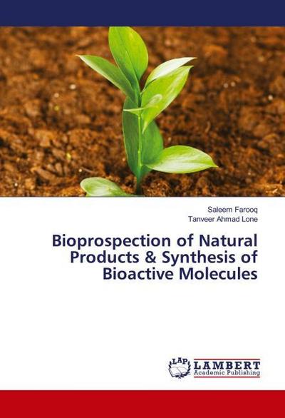 Bioprospection of Natural Products & Synthesis of Bioactive Molecules