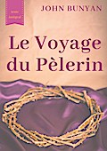 Le Voyage du Pèlerin (texte intégral de 1773)