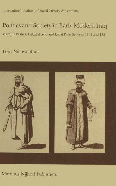 Politics and Society in Early Modern Iraq