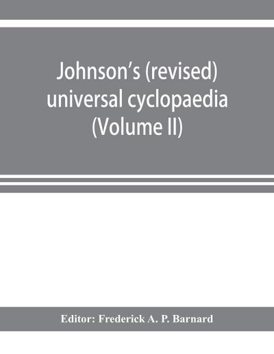 Johnson’s (revised) universal cyclopaedia