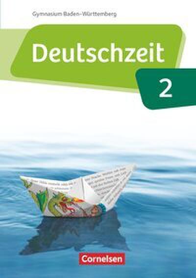 Deutschzeit Band 2: 6. Schuljahr - Baden-Württemberg - Schülerbuch