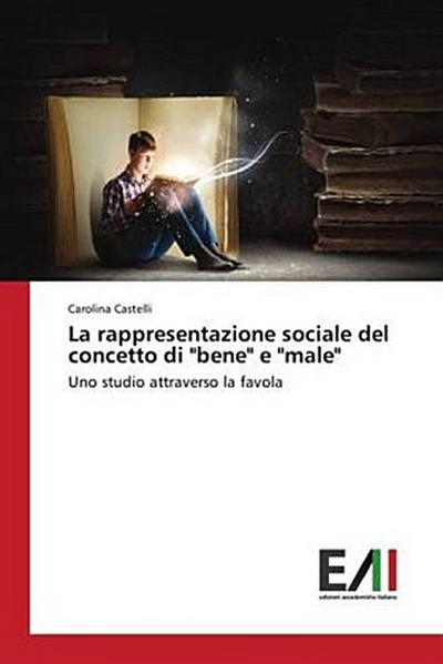 La rappresentazione sociale del concetto di "bene" e "male"