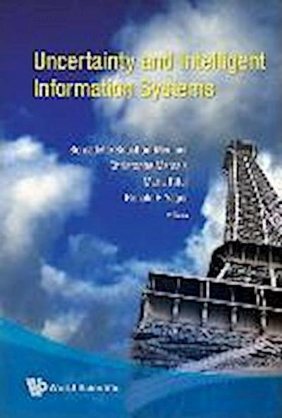 Uncertainty and Intelligent Information Systems