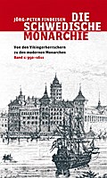 Die schwedische Monarchie - Von den Vikingerherrschern zu den modernen Monarchen