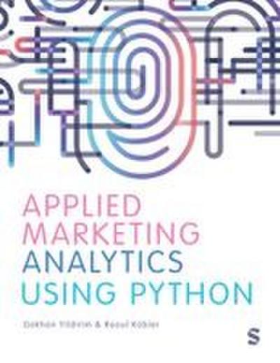 Applied Marketing Analytics Using Python