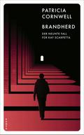 Brandherd von Patricia Cornwell | Ebook