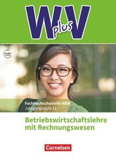 W plus V - Wirtschaft für Fachoberschulen und Höhere Berufsfachschulen - BWL mit Rewe - Fachhochschulreife Nordrhein-Westfalen - Ausgabe 2019 - Band 1: 11. Jahrgangsstufe