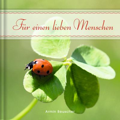 Für einen lieben Menschen