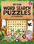 101 Fun Word Search Puzzles for Clever Kids 4-8