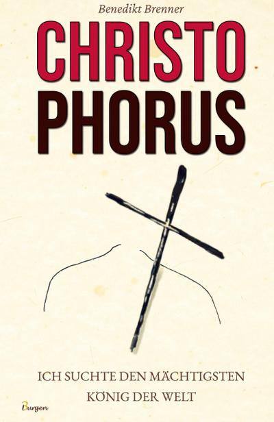 Christophorus - Ich suchte den mächtigsten König der Welt