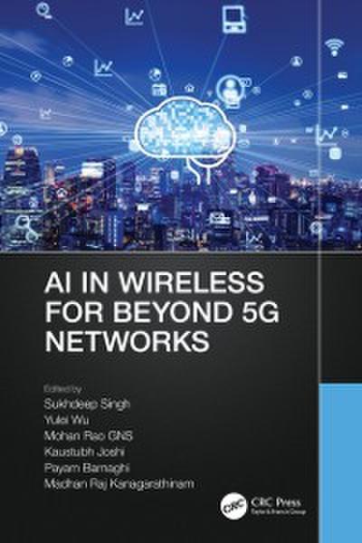 AI in Wireless for Beyond 5G Networks