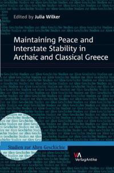 Maintaining Peace and Interstate Stability in Archaic and Classical Greece