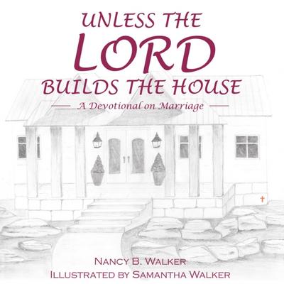 Unless the Lord Builds the House