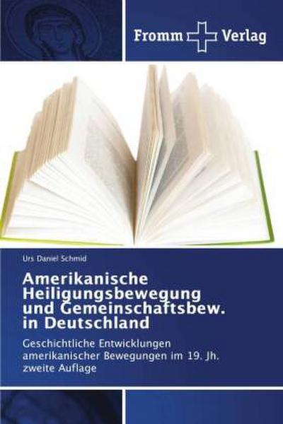 Amerikanische Heiligungsbewegung und Gemeinschaftsbew. in Deutschland