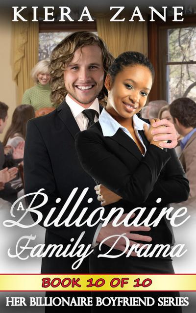 A Billionaire Family Drama 10 (A Billionaire Family Drama Serial - Her Billionaire Boyfriend Series, #10)