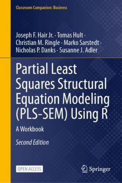Partial Least Squares Structural Equation Modeling (PLS-SEM) Using R
